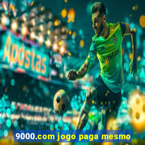 9000.com jogo paga mesmo